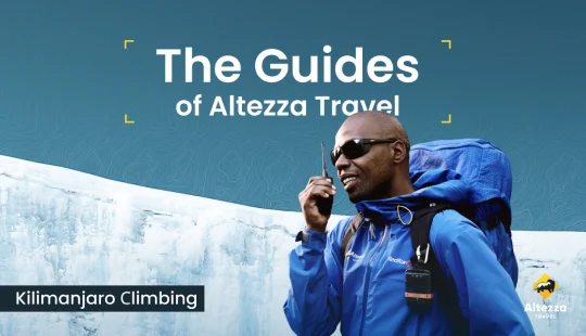Conocé a los mejores guías del Kilimanjaro | Altezza Travel
